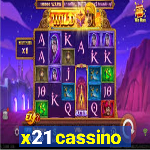 x21 cassino